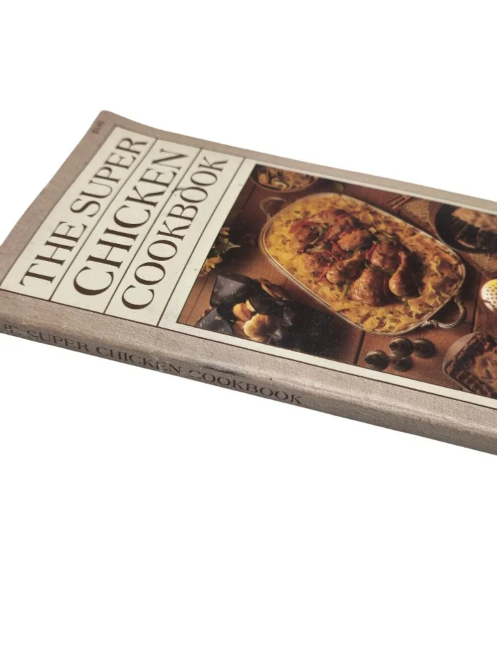 The Super Chicken Cookbook By Ventura Books 1982 Paperback Vintage Recipe Book